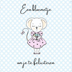 Kaartje Juffrouw Muis (een bloemetje om je te feliciteren)