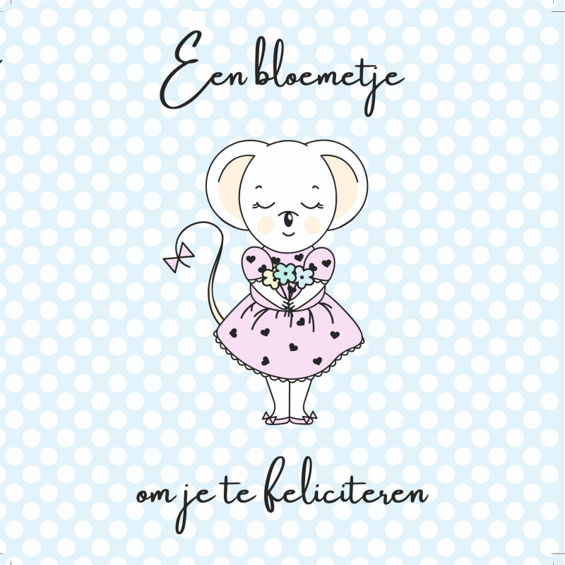 Kaartje Juffrouw Muis (een bloemetje om je te feliciteren)
