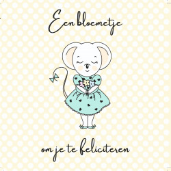 Kaartje Juffrouw Muis (een bloemetje om je te feliciteren)
