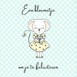 Kaartje Juffrouw Muis (een bloemetje om je te feliciteren)